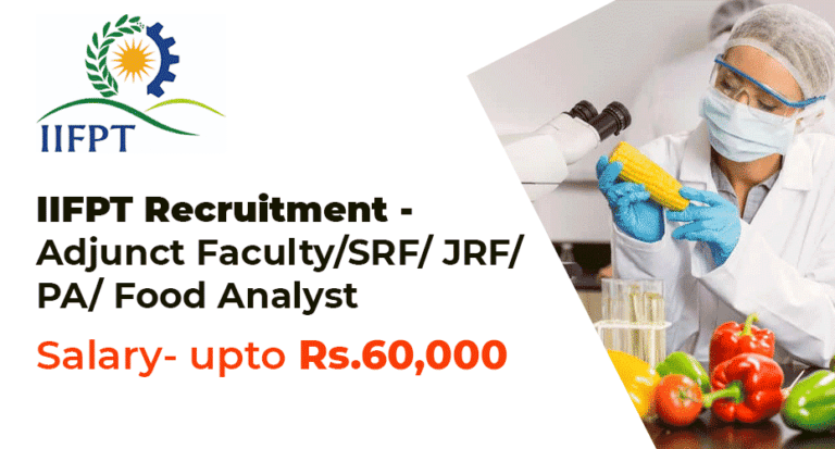 IIFPT RECRUITMENT 2021- FOOD ANALYST, JRF AND FACULTY